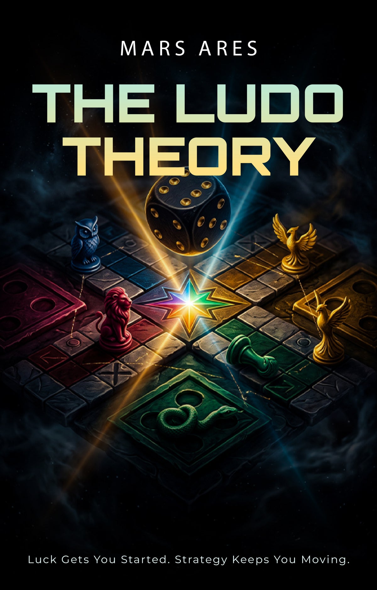 THE LUDO THEORY: Luck Gets You Started. Strategy Keeps You Moving